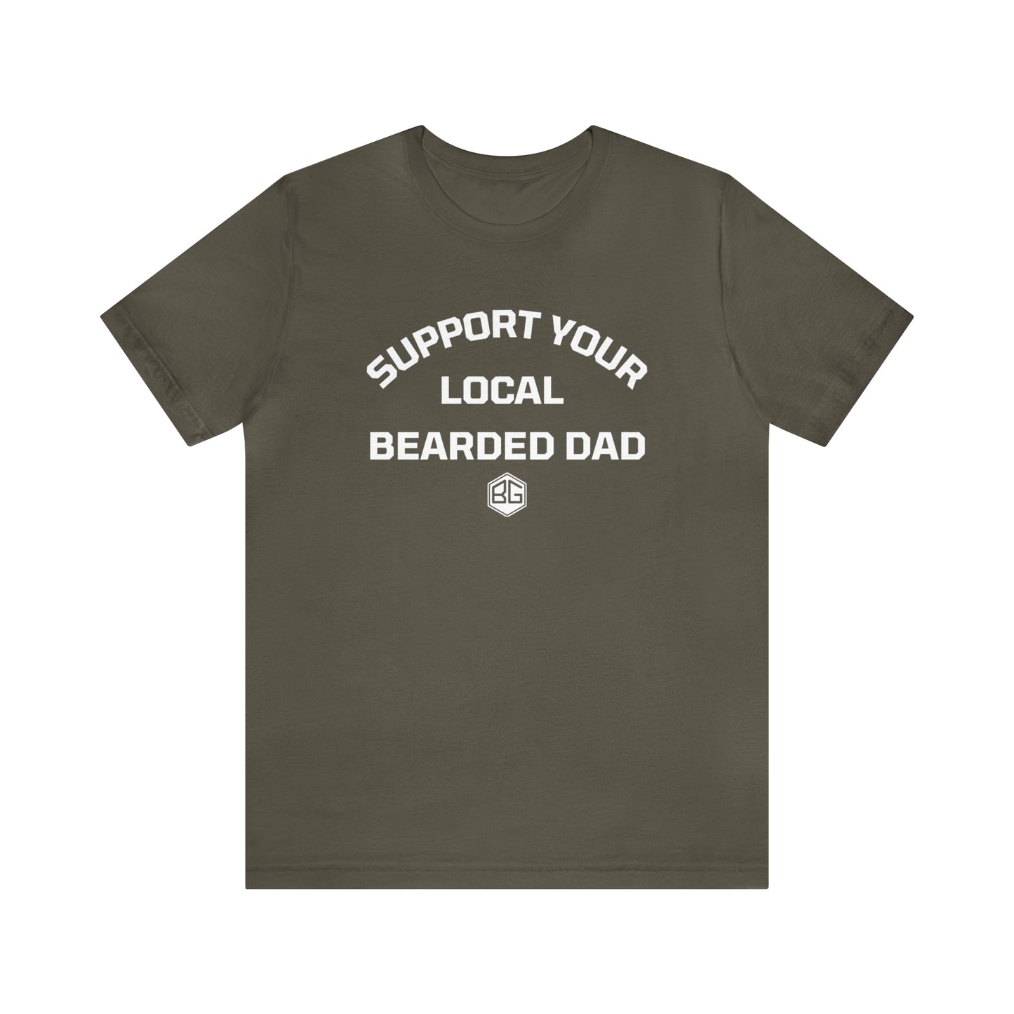 Support Your Local Bearded Dad T-Shirt