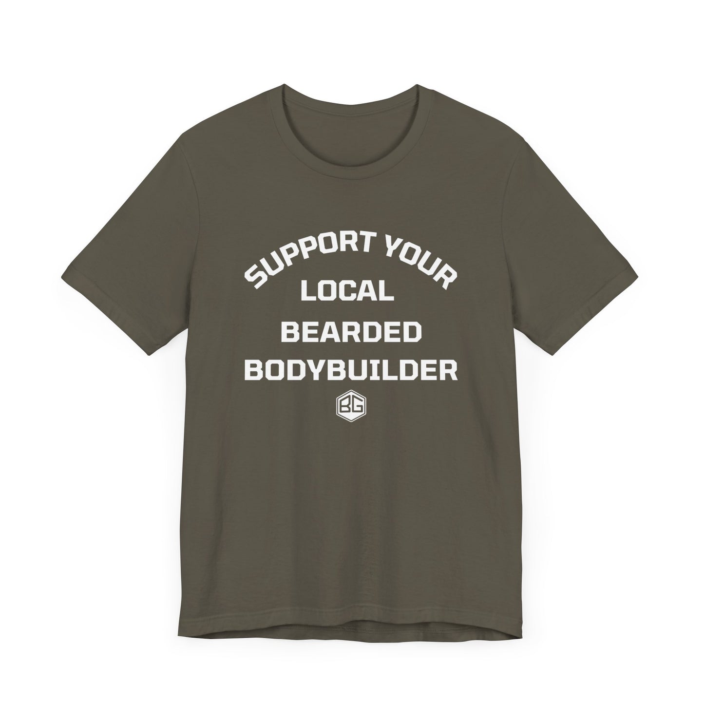 Support Your Local Bearded Bodybuilder T-Shirt