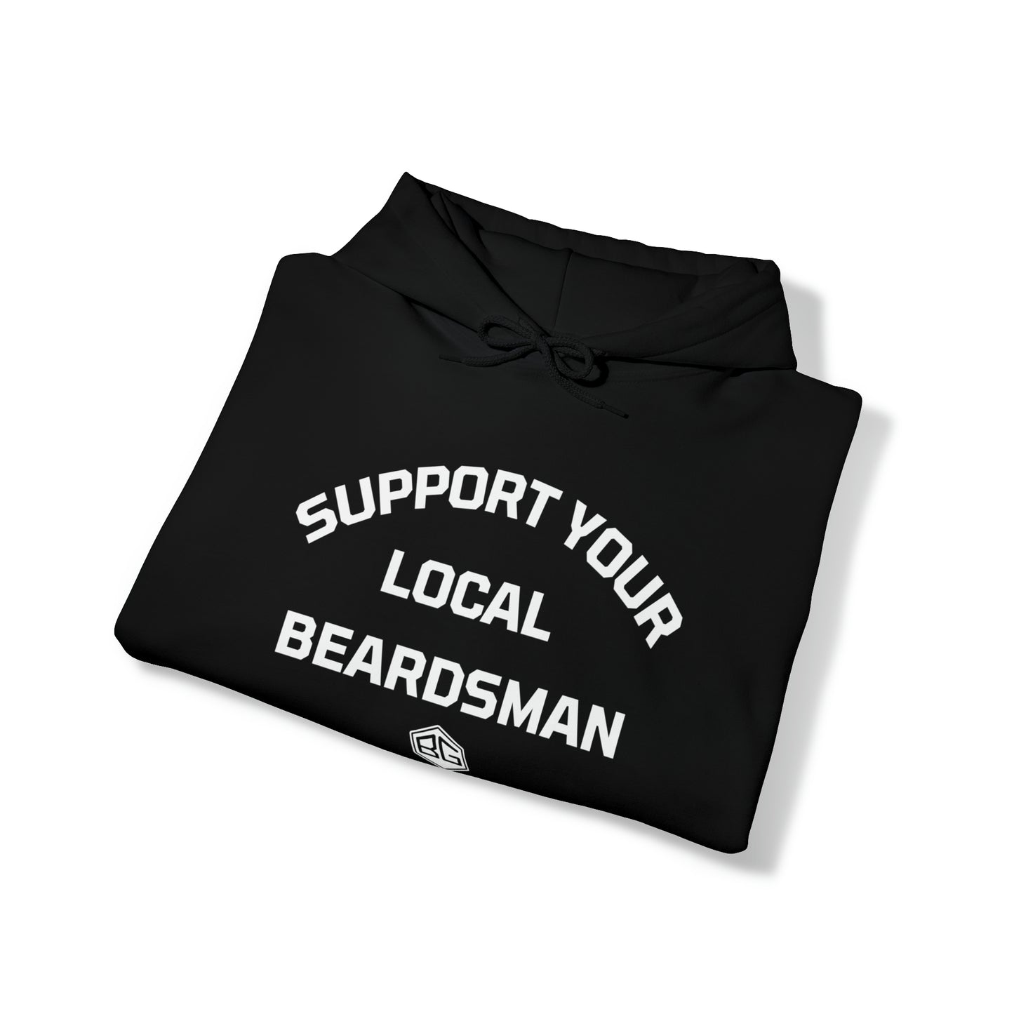 Support Your Local Beardsman - Hoodie